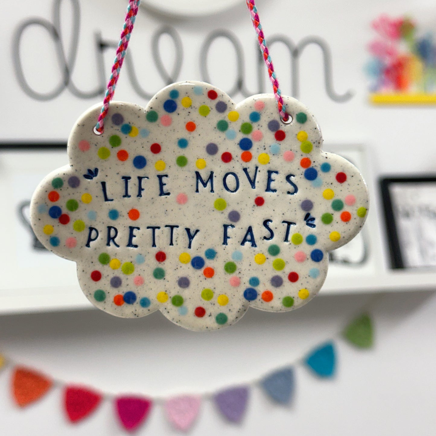 LIFE MOVES PRETTY FAST Wall Art : Handmade Ceramic Ornament by Jo Kealley