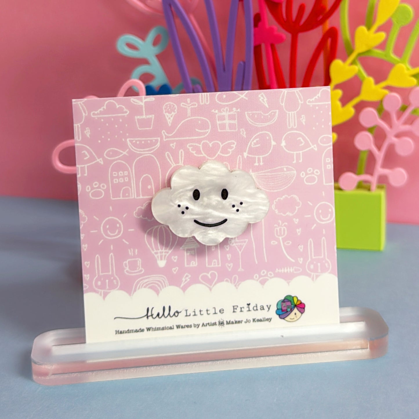 EVERY CLOUD HAS A SILVER LINING : Choose your colour : Handmade Acrylic Mini Pin Brooch