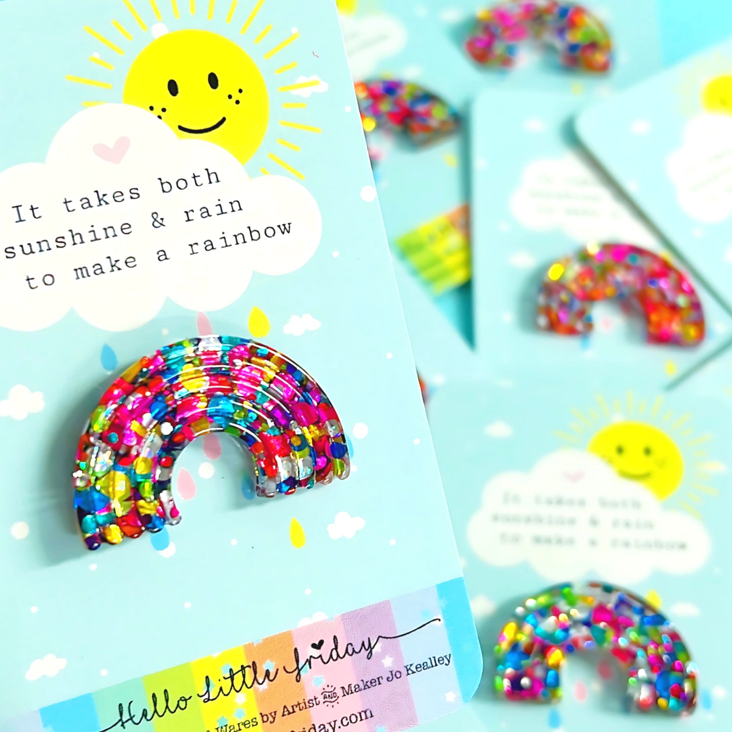 IT TAKES BOTH SUNSHINE & RAIN TO MAKE A RAINBOW : Bright confetti : BROOCH : Handmade Resin