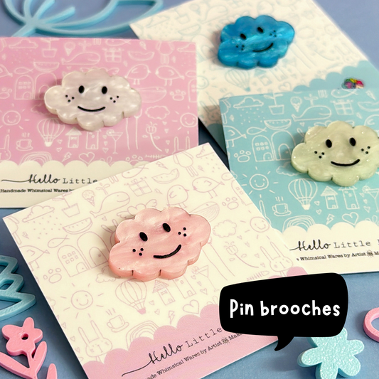 EVERY CLOUD HAS A SILVER LINING : Choose your colour : Handmade Acrylic Mini Pin Brooch