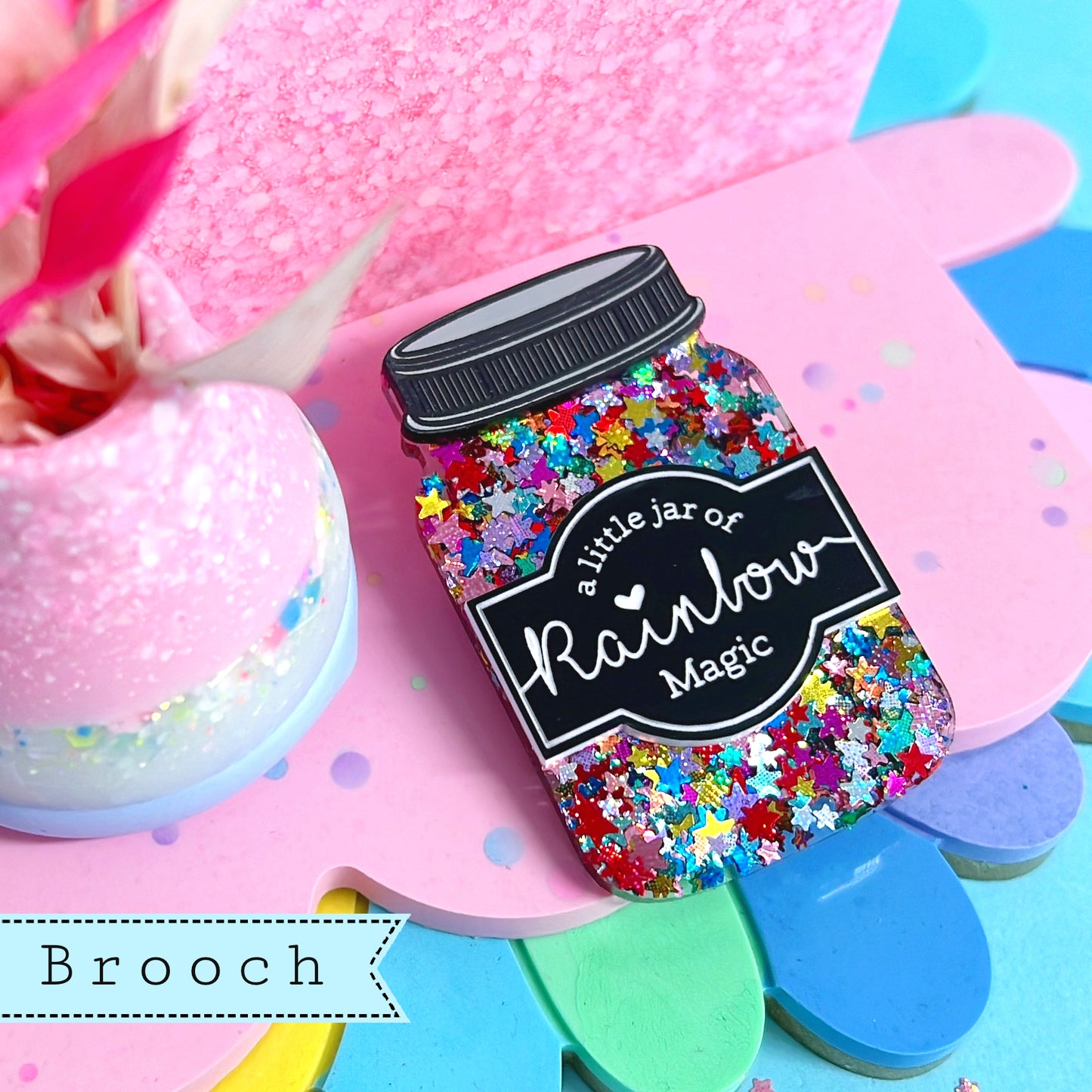 A LITTLE JAR OF RAINBOW MAGIC : Handmade Resin & Acrylic BROOCH