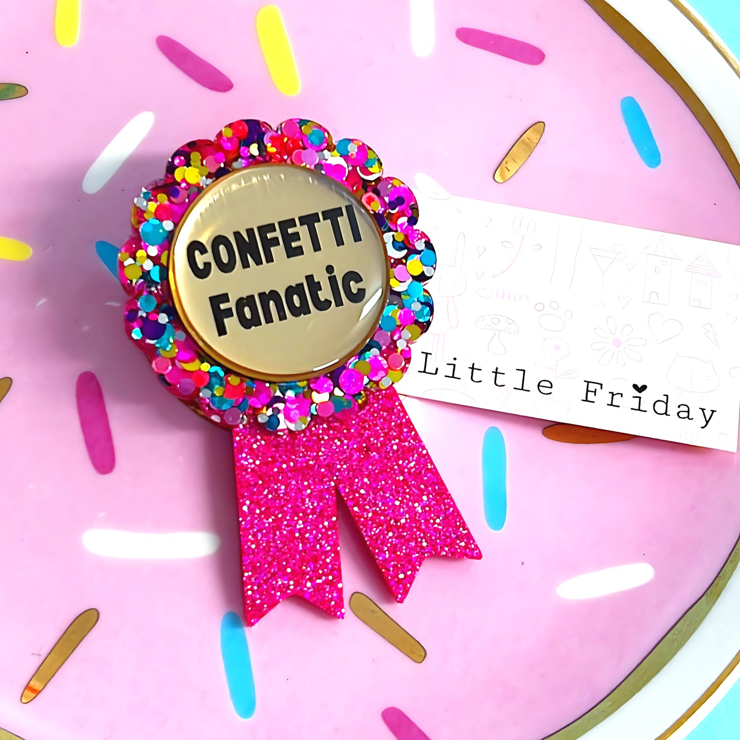 HELLO LITTLE AWARD :  CONFETTI FANATIC : Handmade Resin & Acrylic BROOCH